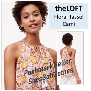 theLOFT Floral Tassel Cami **NWT**